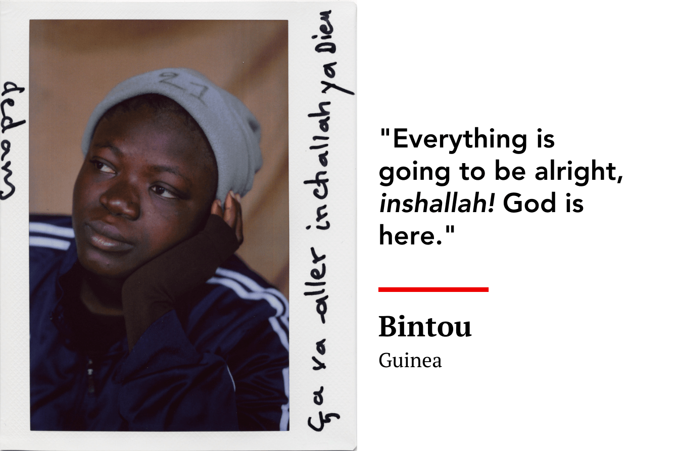 "Everything is going to be alright, inshallah! God is here." Bintou, Guinea